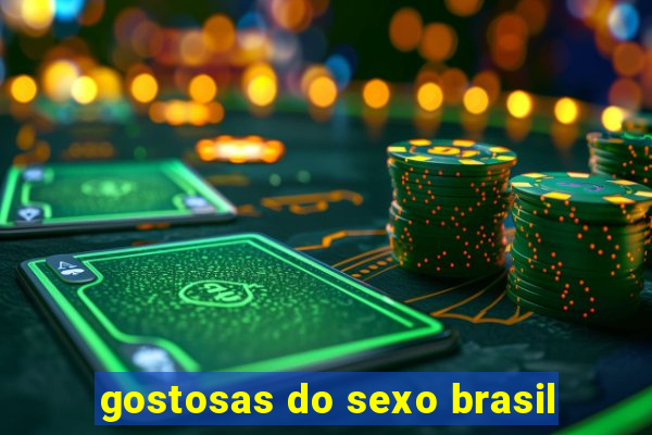 gostosas do sexo brasil